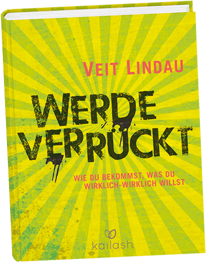 Werde verrückt! Gesagt –&nbsp;getan!